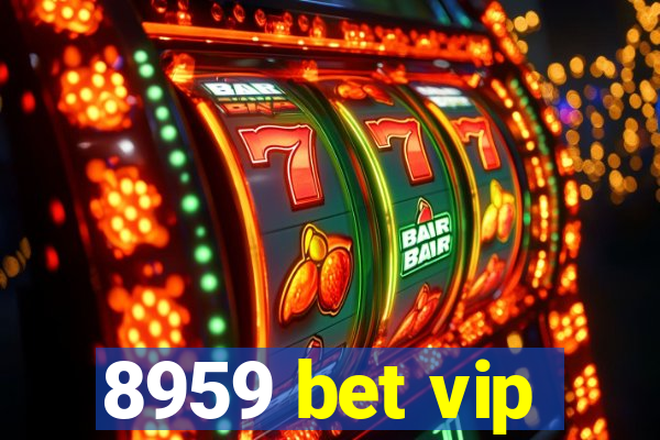 8959 bet vip